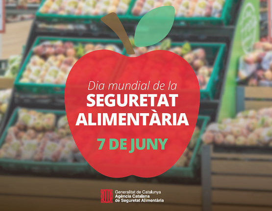 7 de juny: Dia Mundial de la Seguretat Alimentària