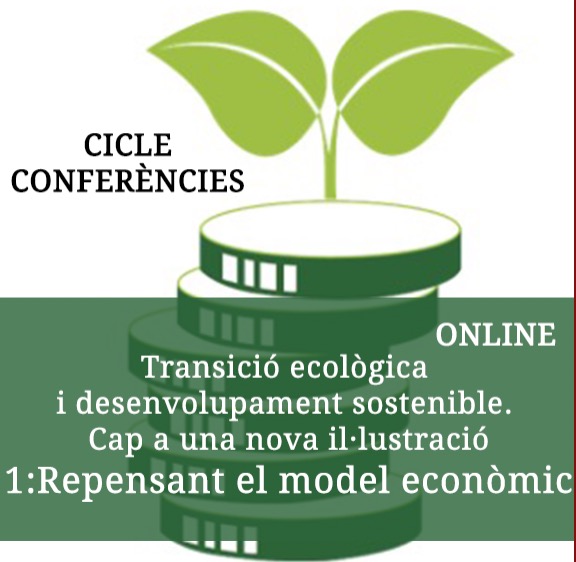 Cicle de conferències ONLINE , Sessió 1: Repensant el model econòmic , 14 de juliol