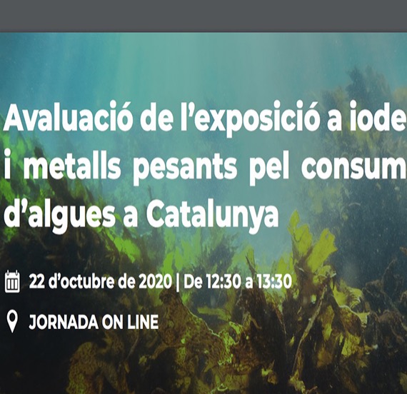webinar Avaluació de l’exposició a iode i metalls pesants pel consum d’algues a Catalunya, ACSA