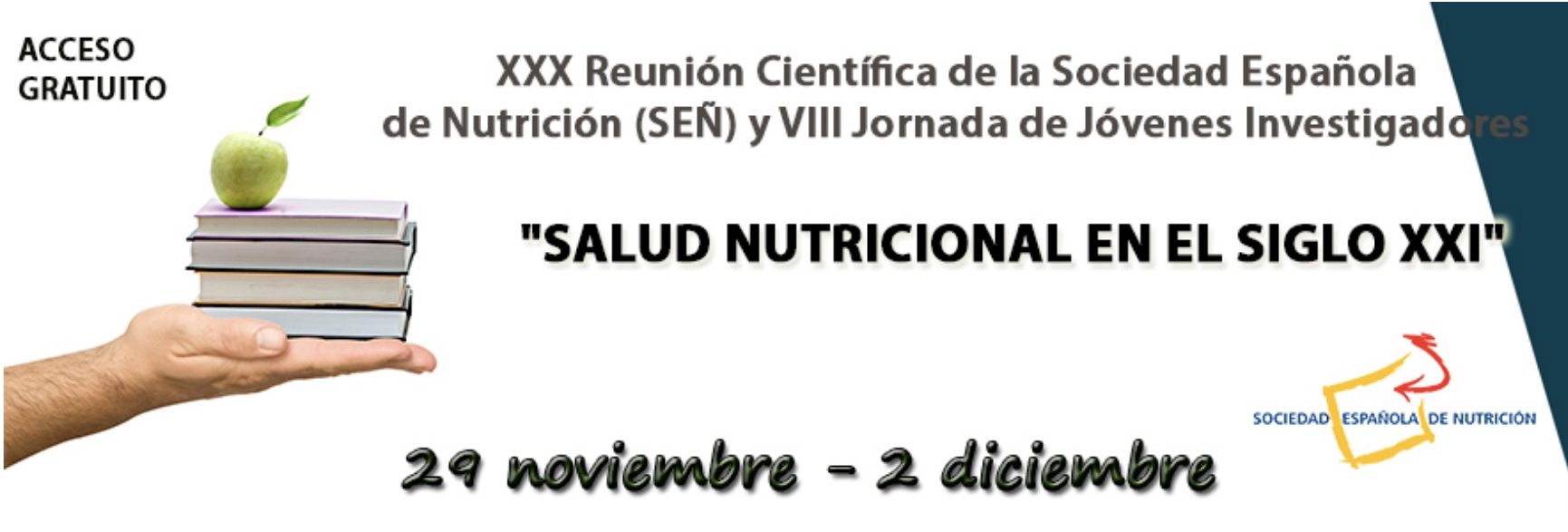 XXX Reunió Científica SEÑ i VIII Jornada de Joves investigadors “Salud Nutricional en el Siglo XXI”, 29 de novembre-2 de desembre